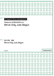 �y�� We've Only Just Begun (���̃v�������[�h)(PMCPS052/GZNBTTR/�Ґ�:SATB/���t:�A�J�y��/����)