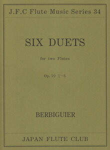�y�� �x���r�M�G/�t���[�g��d�t�� OP.59 No.1�`6 ��for 2 Flutes��(�t���[�g�N���u���ȃV���[�Y 034)