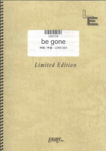 �y�� be gone/LUNA SEA(LBS258/�o���h�E�s�[�X/�I���f�}���h)