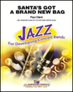 �y�� �|�[���E�N���[�N/�T���^�Y�E�K�b�g�E�A�E�u�����h�E�j���[�E�o�b�O(�y413852�z/025-3733-00/�A�����t�y��(T)JAZZ FOR DEVELOPING CONCERT BANDS/G:2.5/T:2:25)