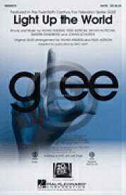 [楽譜] 《輸入合唱楽譜》ライト・アップ・ザ・ワールド（グリー・キャスト）(SAB: 混声三部合唱)【10,000円以上送料無料】(Glee Cast - Light Up the World)《輸入楽譜》