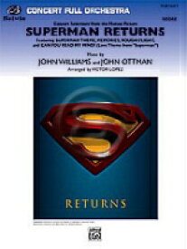 [楽譜] 「スーパーマン・リターンズ」メドレー オーケストラ楽譜【送料無料】(CONCERT SELECTIONS FROM SUPERMAN RETURNS)《輸入楽譜》