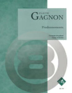 [�y��] C.�M���j�I���^�t���h�k�}���c(�X�R�A���p�[�g��)�s�A���M�^�[�y���t�y���������z(Claude Gagnon/Fredonnements)�s�A���y���t