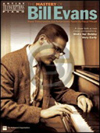 [楽譜] ビル・エヴァンス／マスタリー・オブ・ビル・エヴァンス《輸入ピアノ楽譜》【10,000円以上送料無料】(Mastery of Bill Evans, The)《輸入楽譜》
