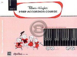 [y] p[}[Eq[YEvAR[fBIR[X Vol.1AsAAR[fBIyty10,000~ȏ㑗z(Palmer-Hughes Prep Accordion Course, Book 1A)sAyt