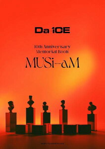[����] Da-iCE 10th Anniversary Memorial Book MUSi-aM�y10,000�~�ȏ㑗�������z(DA-ICE 10TH ANNIVERSARY MEMORIAL BOOK)