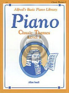 [�y��] ���߂Ẵs�A�m�E�N���V�b�N�e�[�}�W3�i�����s�A�m�j �s�A���s�A�m�y���t�y10,000�~�ȏ㑗�������z(Alfred's Basic Piano Course: Classic Themes Book 3)�s�A���y���t