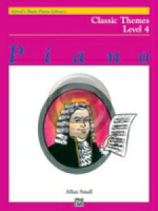 [�y��] ���߂Ẵs�A�m�E�N���V�b�N�e�[�}�W4�i�����s�A�m�j �s�A���s�A�m�y���t�y10,000�~�ȏ㑗�������z(Alfred's Basic Piano Course: Classic Themes Book 4)�s�A���y���t