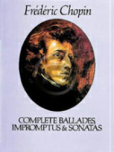 [y] Vp^o[h,,\i^SWyh[@[oŁzsAsAmyty10,000~ȏ㑗z(Ballades, Impromptus and Sonatas (Complete) (Dover Edition)sAyt