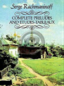 [y] t}jmt^OtȑSWƊGIKȁs̊Gt(㋉sAm)yh[@[oŁzsAsAmyty10,000~ȏ㑗z(Complete Preludes and Etudes-tableaux (Dover Edition)sA