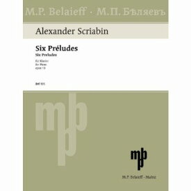[楽譜] スクリャービン／6つの前奏曲 op.13《輸入ピアノ楽譜》【10,000円以上送料無料】(Six Preludes op.13)《輸入楽譜》