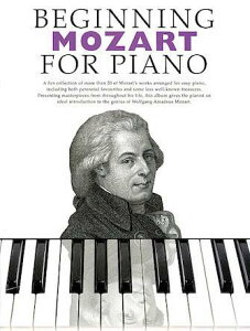 [y] sAm̂߂̃[c@gsAsAmyty10,000~ȏ㑗z(Beginning Mozart for Piano Beginning Piano Series)sAyt