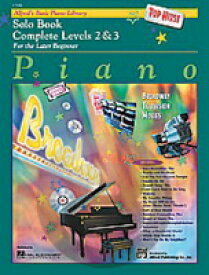 [楽譜] アルフレッド・ベーシック・ピアノ・コース：トップ・ヒット！ソロ曲集2&3（初級ピアノ）《輸入ピアノ楽...【10,000円以上送料無料】(Alfred's Basic Piano Course: Top Hits! Solo Book Complete 2 & 3)《輸入楽譜》