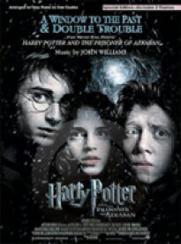 [楽譜] ア・ウィンドウ・トゥ・ザ・パスト＆ダブル・トラブル(映画「ハリー・ポッターとアズカバンの囚人」より)...【10,000円以上送料無料】(Window to the Past & Double Trouble (from Harry Potter and the Prisoner of Azkaban),A)《輸入楽譜》