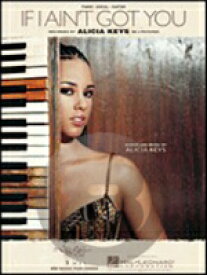 [楽譜] アリシア・キーズ／イフ・アイ・エイント・ゴット・ユー《輸入ピアノ楽譜》【10,000円以上送料無料】(Alicia Keys/If I Ain't Got You)《輸入楽譜》