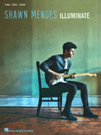 [楽譜] ショーン・メンデス／『イルミネイト』(アルバム曲集)《輸入ピアノ楽譜》【10,000円以上送料無料】(Shawn Mendes Illuminate )《輸入楽譜》