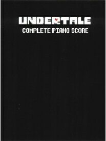 [楽譜] 『Undertale(アンダーテール)』オフィシャルピアノ曲集【完全版】（101曲収録）《輸入ピアノ...【10,000円以上送料無料】(UNDERTALE Complete Piano Score (Physical Sheet Music Book)《輸入楽譜》