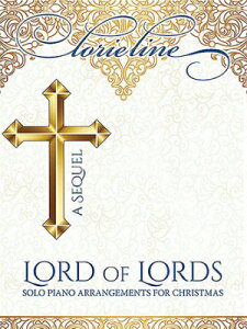 [y] [[EC^[hEIuE[hiAoȏWjsAsAmyty10,000~ȏ㑗z(LORIE LINE LORD OF LORDS: A SEQUEL ~ Solo Piano Arrangements for C