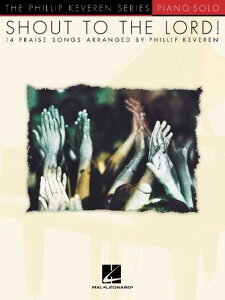 [y] ɂтȂ(14Ȏ^)sAsAmyty10,000~ȏ㑗z(Shout to the Lord! arr. Phillip Keveren The Phillip Keveren Series Piano Solo)sA