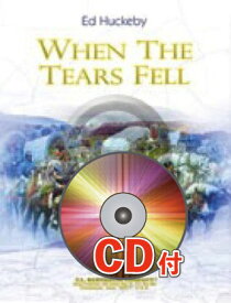 [楽譜] 涙が流れるとき【参考音源CD付】 (ハックビー) 吹奏楽譜【送料無料】(WHEN THE TEARS FELL)《輸入楽譜》