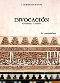 [楽譜] 《吹奏楽譜》インヴォカシオン(Invocacion) ルイス・セラーノ・アラルコン(Luis Ser...【送料無料】(Invocacion)《輸入楽譜》