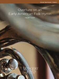 [�y��] �Â��A�����J�^�̂ɂ�鏘��(C.T.�X�~�X) ���t�y���y���������z(OVERTURE ON AN EARLY AMERICAN FORLK HYMN)�s�A���y���t