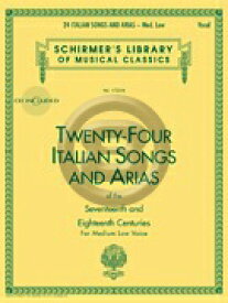 [楽譜] 24のイタリア歌曲とアリア（中低声用）《輸入声楽,合唱譜》【10,000円以上送料無料】(24 Italian Songs & Arias - Medium Low Voice （Book）)《輸入楽譜》