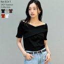 【限定！10%OFFクーポンで2969円】≪7月10日再販≫2WAYリブカットソーオフショルクロスデザイントップス レディース 春 夏 リエディ / トップス Tシャツ カットソー リブ 半袖 オフショル クロスデザイン 2WAY オフィスカジュアル 通勤 オフショルダー [mb]