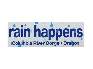 "rain happens" sticker@Columbia River GorgeEOregon@IS RrAo[ES[W@XebJ[
