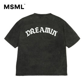 【公式】MSML エムエス エムエル DREAMIN' TEE ドリーミン Tシャツ