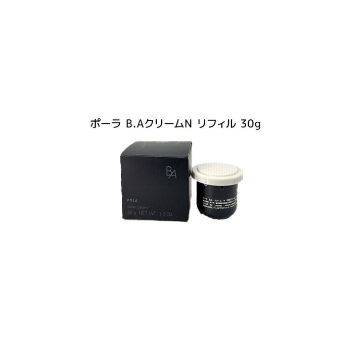 楽天市場】【国内正規品】POLA ポーラ B.A クリームN リフィル 30g 