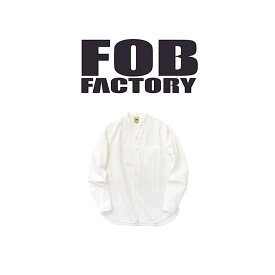 FOB FACTORY エフオービーファクトリー メンズ シャツ F3429 オックス バンドカラー 長袖 白 日本製