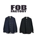 【 FOB FACTORY / F3470 】【 エフオービーファクトリー / デニムバンドカラーシャツ 】 メンズ シャツ 日本製 長袖 上着 トップス