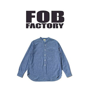 �y FOB FACTORY / F3428 �z �y �G�t�I�[�r�[�t�@�N�g���[ / BAND COLLAR SHIRT �z �����Y �V���c �J�W���A�� �A���J�W ���{�� �o���h�J���[�V���c