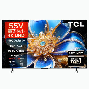 TCL 55T6D 55�^ QLED�e���r 4K �ʎq�h�b�g Google TV Dolby Atmos
