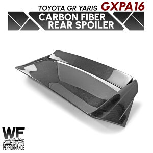 WF PERFORMANCE g^ GR X GXPA16 D J[{ A X|C[ Toyota GR Yaris Rear Carbon Fiber Spoiler O