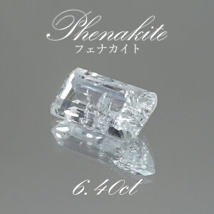tFiJCg [X 6.40ct XNGAJbg VA }VF{Y y _ z tFiX Phenakite 󏭐 A  VR p[Xg[ J[Xg[