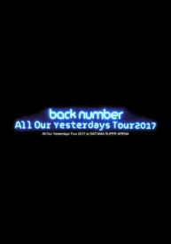 【中古】初限)back number／All Our Yesterdays … 【ブルーレイ】／back numberブルーレイ／映像その他音楽