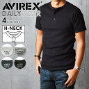 【ポイント10倍・送料無料】AVIREX アビレックス ヘンリーネック メンズ 半袖Tシャツ 6143504（618364）アヴィレックス Tシャツ デイリー カットソー インナー 人気 肌着 タイト フィット ジムウェア トレーニング おしゃれ 無地 ブランド