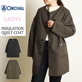 【スグ使える10%OFFクーポン発行中】【春アウター】ORCIVAL オーシバル オーチバル インサレーション キルト コート INSULATION QUILT COAT ジャケット アウター 中綿 キルティング OR-A0401MTY【gs0】