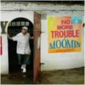 【中古】NO MORE TROUBLE [CD] MOOMIN、 NANJAMAN、 NG HEAD、 SATOSHI; MISTA SHAR