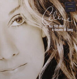 【中古】All the Way...a Decade of Song [CD] Dion, Celine