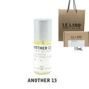 LE LABO �����{ ���� �A�i�U�[13 ANOTHER 13 �����{ �A�i�U�[13 �����@�I�[�h�p���t�@�� ���� eau de parfum 15mL/30mL/50mL/100mL�y����BOX���b�s���O�V���b�p�[�t���z�v���[���g�@�M�t�g le labo another 13