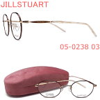 JILLSTUART ジルスチュアート メガネ フレーム 05-0238 03 眼鏡 PCメガネ ブルーライトカット 伊達メガネ 度付き ブラウン×ライトゴールド レディース 女性