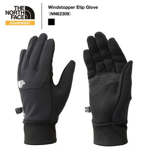 sTHE NORTH FACEtUEm[XEtFCXjZbNXbEChXgbp[C[`bvO[uWindstopper Etip GloveiNN62309jy㕥ϕsz