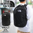 THE NORTH FACE ザ・ノースフェイス リュック 27L デイパック ヴォルト メンズ ブランド バッグ NF0A3VY2 大容量 VAUL…