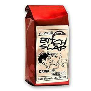 Coffee-Bitch-Slap-GNXgXgOGNXgX[XnCJtFCR[q[12IXA - hbvOCh Coffee Bitch Slap Coffee-Bitch-Slap-Extra Strong & Extra Smooth High Caffeine Coffee 12 oz., G