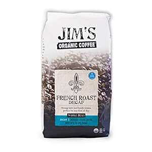 Jim's I[KjbN R[q[ ? t` [Xg fJtF ? _[N [XgASA11 IX obO Jim's Organic Coffee Jim s Organic Coffee French Roast Decaf Dark Roast, Whole Bean, 11 oz Bag