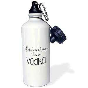3dRose Theres A Chance This is Vodka Flip Straw Water Bottle, 21 oz, White