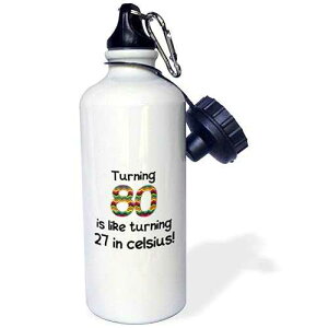 3dRose 80 is Like Turning 27 in Celsius-Humorous 80th Birthday Gift Sports Water Bottle, 21 oz, Multicolored
